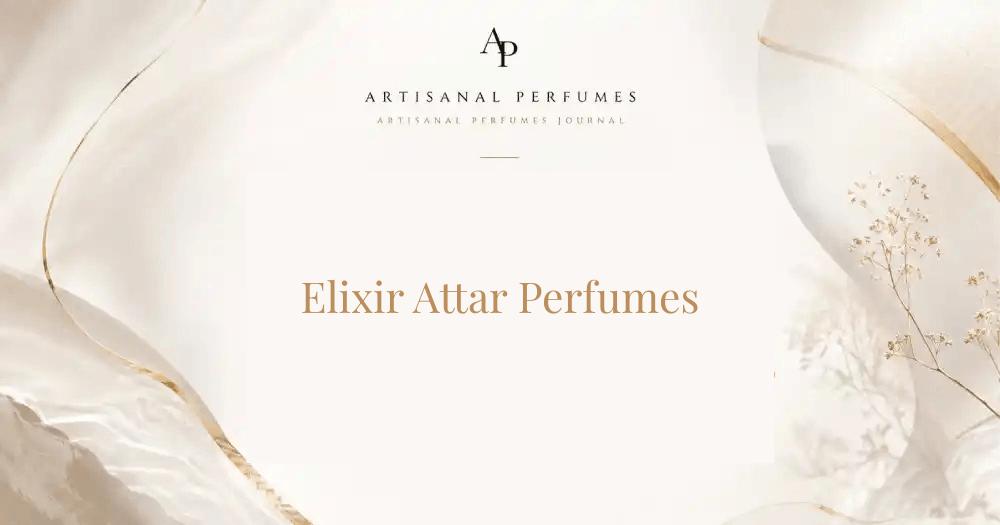 Elixir Attar Perfumes