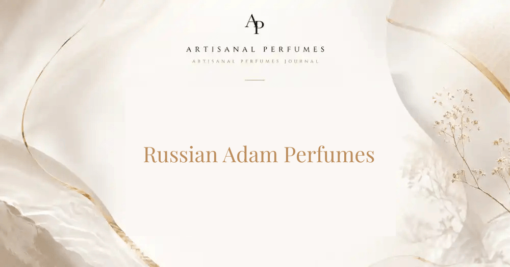 Russian Adam Perfumes